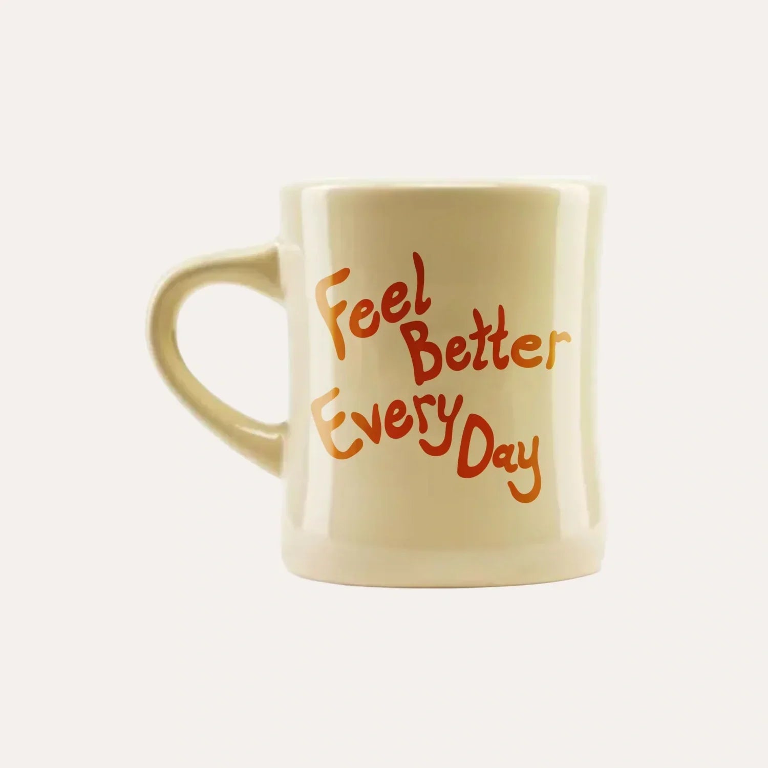 Feel Better Every Day Mug W2